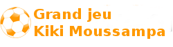 Grand Jeu Kiki Moussampa